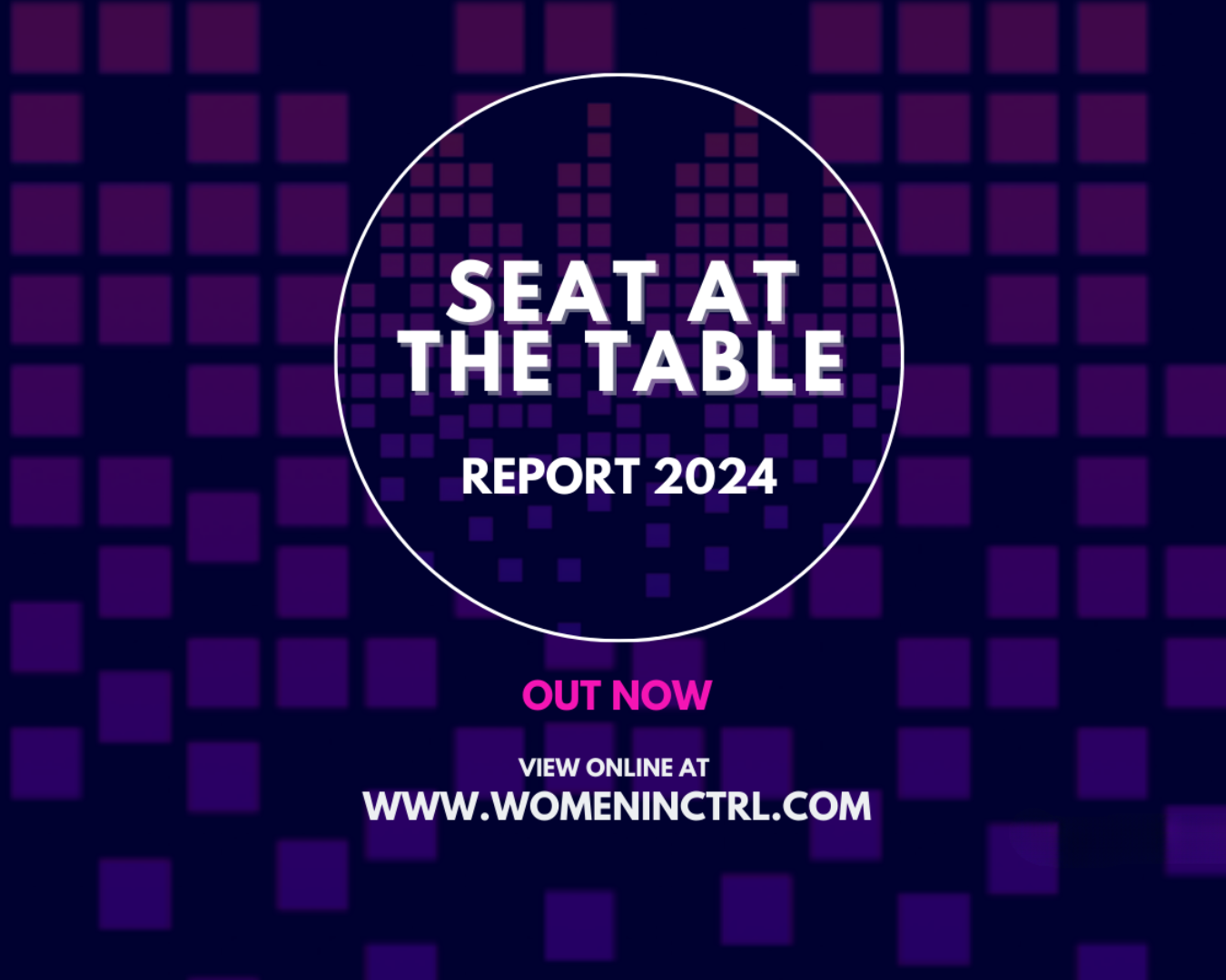 Women in CTRL ‘Seat at the Table’ Report