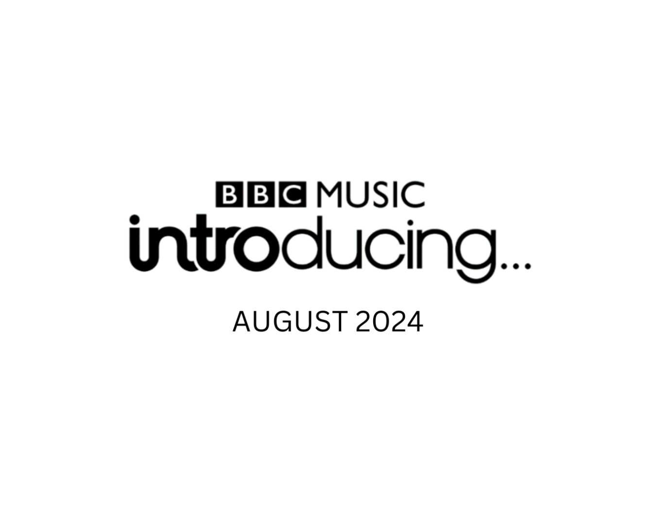 BBC Introducing Update August 2024