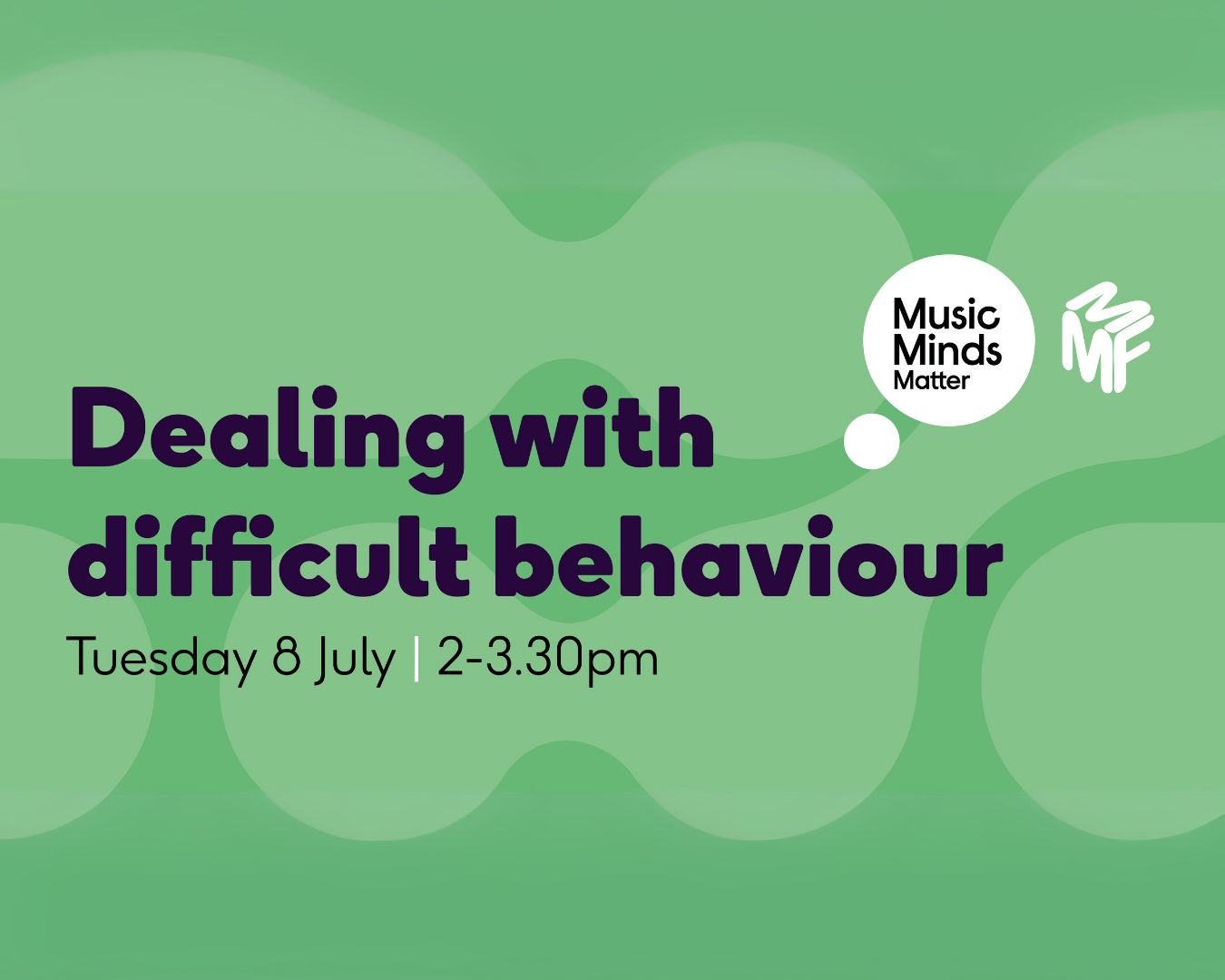 Dealing with Difficult Behaviour w/ Music Minds Matter