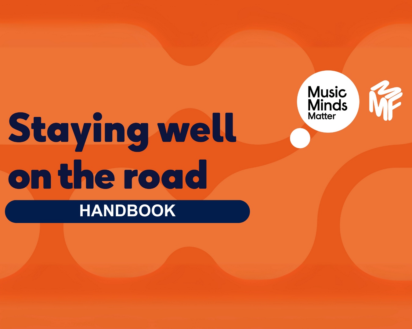 Handbook: Staying Well on the Road w/ Music Minds Matter