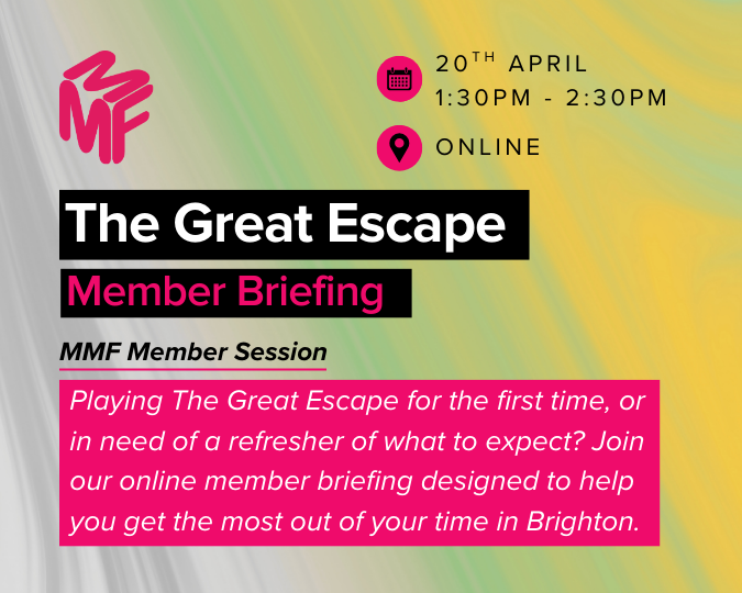 The Great Escape: Member Briefing